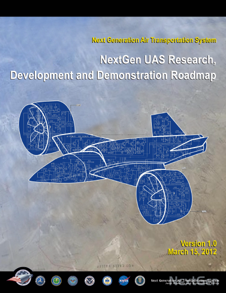 U.S. Joint Planning and Development Office NextGen Unmanned Aircraft  Systems R&D Roadmap